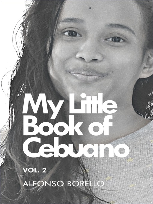 Title details for My Little Book of Cebuano Volume 2 by Alfonso Borello - Available